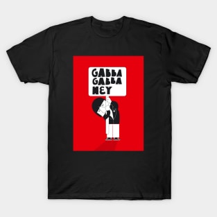 Gabba Gabba Hey T-Shirt